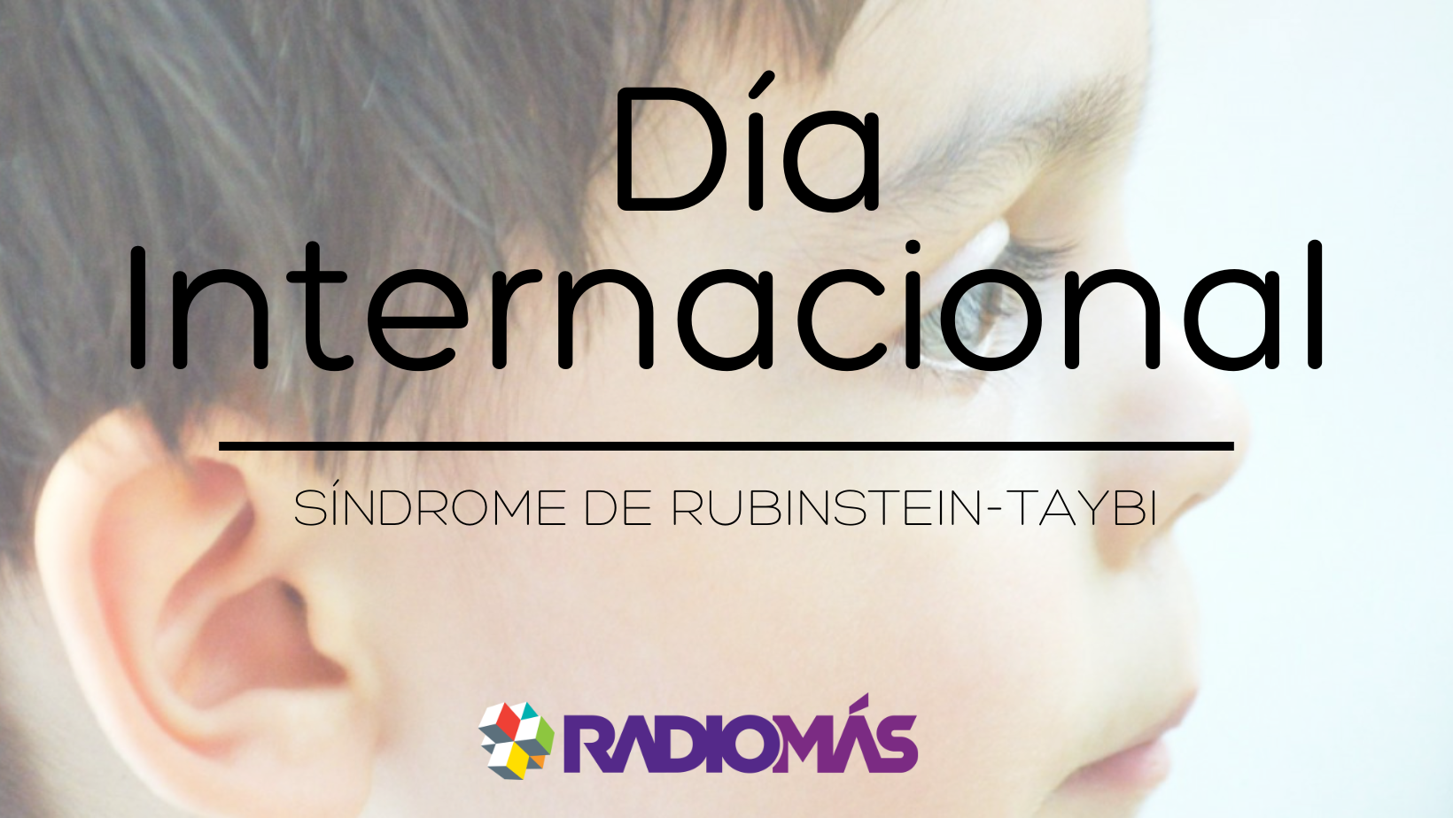 Día Mundial del Síndrome de Rubinstein Taybi